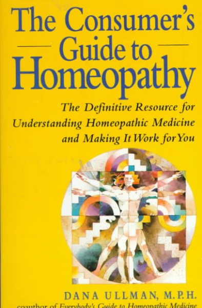 The Consumer's Guide to Homeopathy
