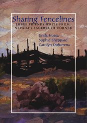 Sharing Fencelines: Three Friends Write From Nevada's Sagebrush Corner cover