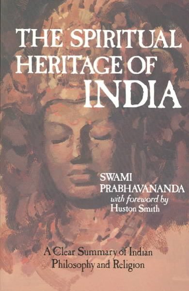 The Spiritual Heritage of India: A Clear Summary of Indian Philosophy and Religion cover