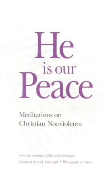 He Is Our Peace: Meditations on Christian Nonviolence cover
