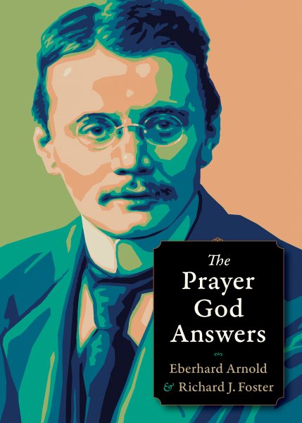 The Prayer God Answers (Plough Spiritual Guides: Backpack Classics) cover