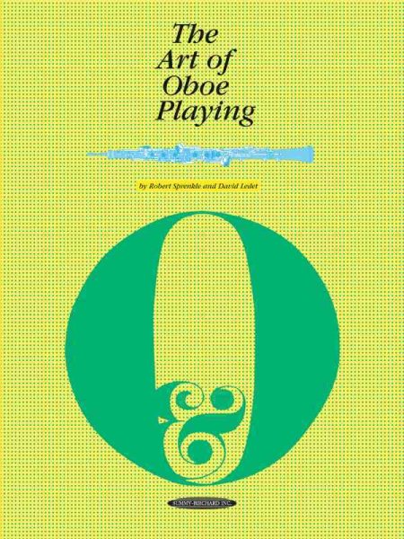 The Art of Oboe Playing: Including Problems and Techniques of Oboe Reedmaking cover