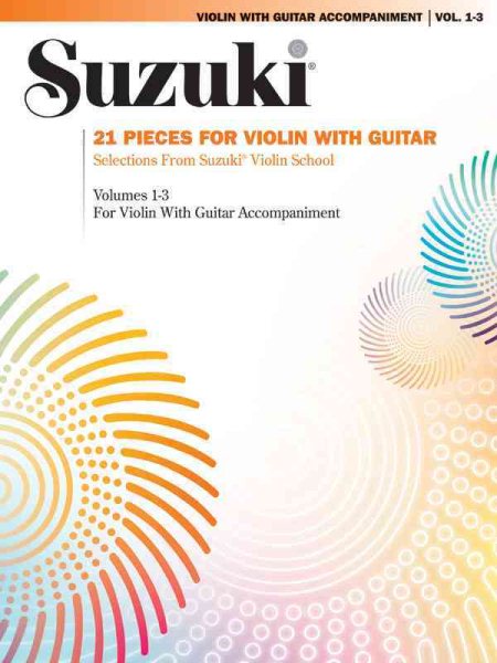 21 Pieces for Violin with Guitar: Selections from Suzuki Violin School Volumes 1, 2, and 3 for Violin with Guitar Accompaniment cover