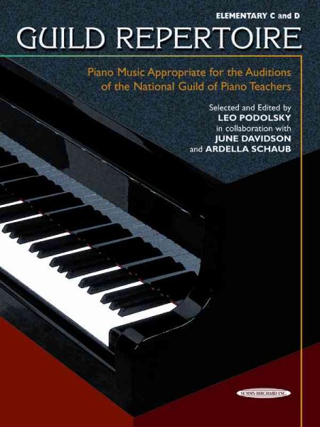 Guild Repertoire -- Piano Music Appropriate for the Auditions of the National Guild of Piano Teachers: Elementary C & D (Summy-Birchard Edition)