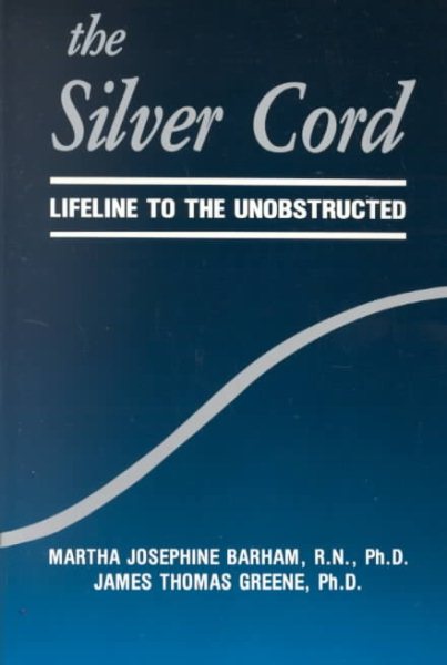The Silver Cord - Lifeline To The Unobstructed cover