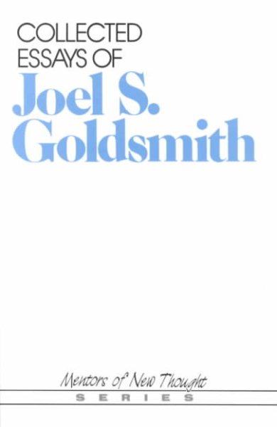Collected Essays of Joel S. Goldsmith (Mentors of New Thought Series) cover