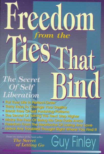 Freedom from the Ties That Bind: The Secret of Self Liberation cover