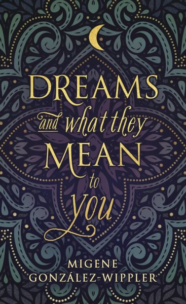 Dreams and What They Mean to You (Llewellyn's New Age) cover
