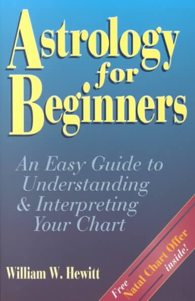 Astrology for Beginners: An Easy Guide to Understanding & Interpreting Your Chart cover