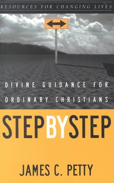 Step by Step: Divine Guidance for Ordinary Christians (Resources for Changing Lives) cover