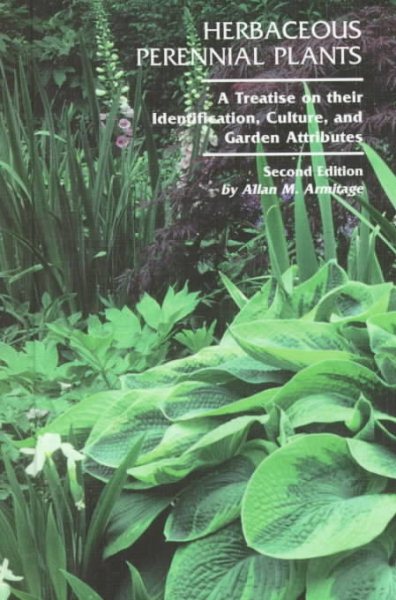 Herbaceous Perennial Plants: A Treatise on Their Identification, Culture, and Garden Attributes cover