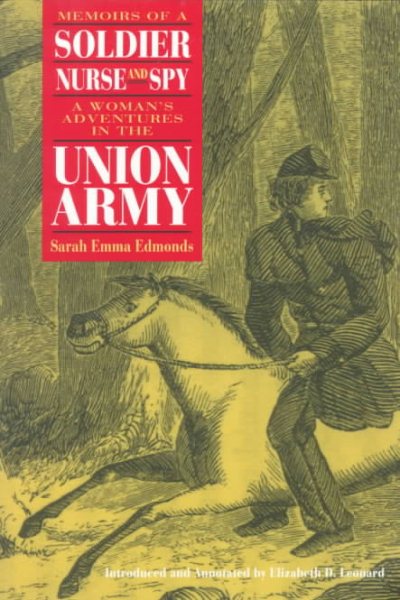 Memoirs of a Soldier, Nurse, and Spy: A Woman's Adventures in the Union Army cover