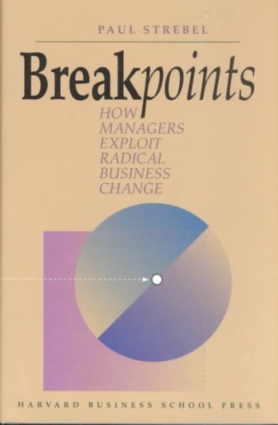 Breakpoints: How Managers Exploit Radical Change cover