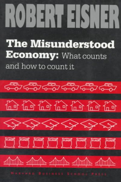 The Misunderstood Economy: What Counts and How to Count It cover