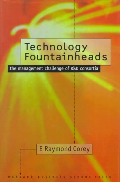 Technology Fountainheads: The Management Challenge of R&d Consortia (Interconnection)