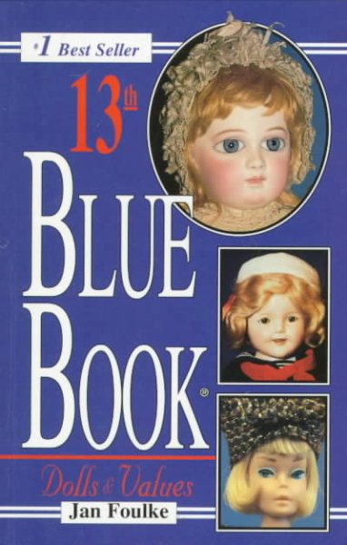 Blue Book of Dolls & Values, 13th Edition