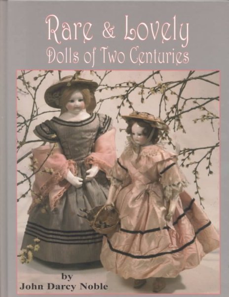 Rare & Lovely Dolls: Two Centuries of Beautiful Dolls cover