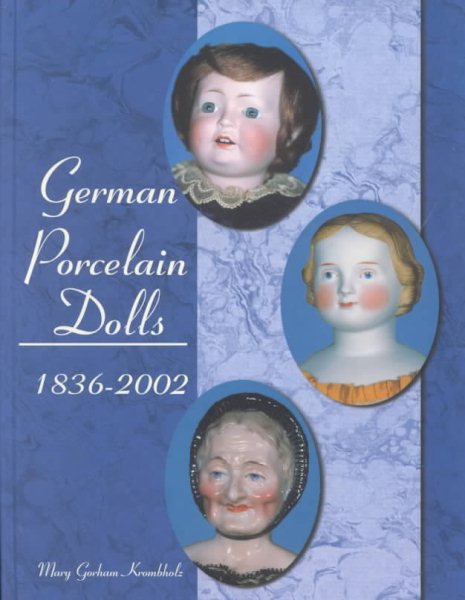 German Porcelain Dolls, 1836-2002 cover