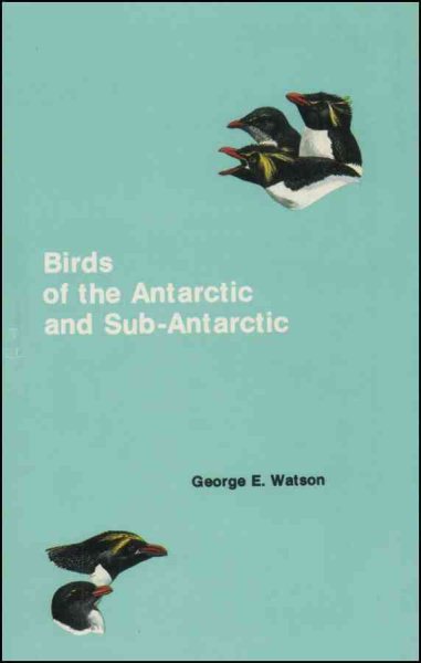 Birds of the Antarctic and Sub-Antarctic (Antarctic Research Series) cover