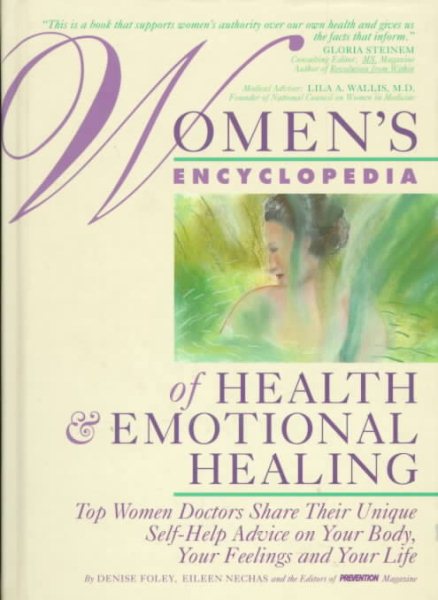 Women's Encyclopedia of Health & Emotional Healing: Top Women Doctors Share Their Unique Self-Help Advice on Your Body, Your Feelings and Your Life cover