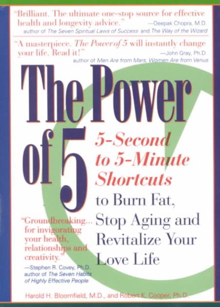 Power of Five: Hundreds of 5-Second to 5-Minute Scientific Shortcuts to Ignite Your Energy, Burn Fat, Stop Aging and Revitalize Your Love Life cover