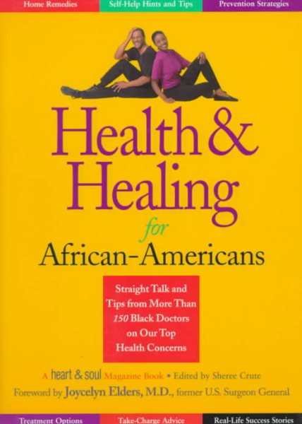 Health and Healing for African Americans: Straight Talk and Tips from More Than 150 Black Doctors on Our Top Health Concerns