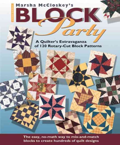 Marsha McCloskey's Block Party: A Quilter's Extravaganza of 120 Rotary-Cut Block Patterns (Rodale Quilt Book) cover