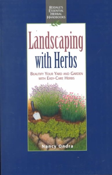 Landscaping with Herbs (Rodale's Essential Herbal Handbooks) cover