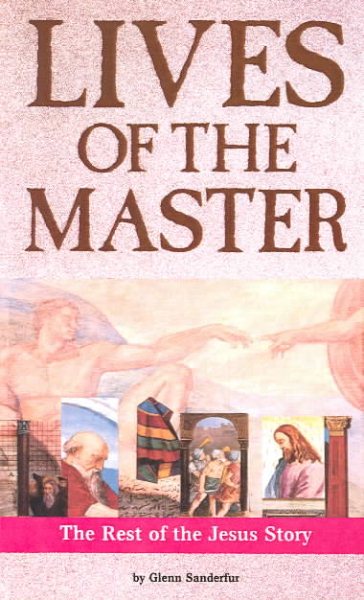 Lives of the Master: The Rest of the Jesus Story cover