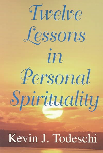 Twelve Lessons in Personal Spirituality: An Overview of the Edgar Cayce Readings on Personal Transformation (A.R.E. Membership Series, 3)
