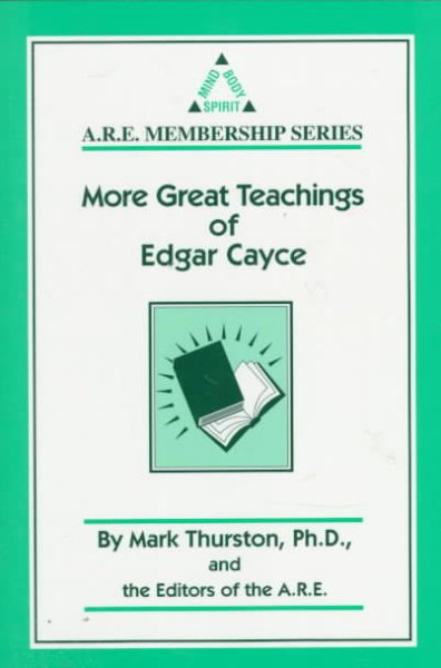 More Great Teachings of Edgar Cayce (A.R.E. membership series)