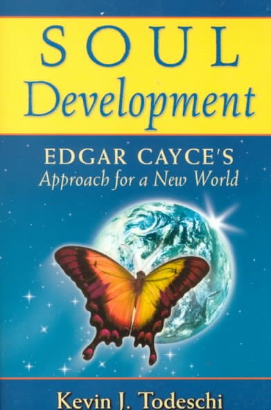 Soul Development: Edgar Cayce's Approach for a New World cover