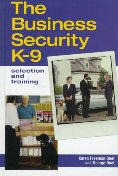 The Business Security K-9: Selection and Training cover