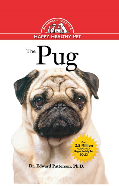 The Pug: An Owner's Guide to a Happy Healthy Pet (Happy Healthy Pet, 56) cover