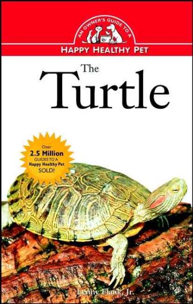 The Turtle: An Owner's Guide to a Happy Healthy Pet cover