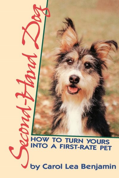 Second-Hand Dog: How to Turn Yours into a First-Rate Pet cover