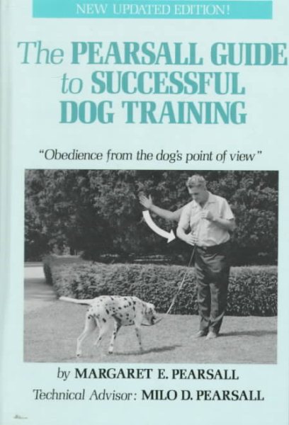 The Pearsall Guide to Successful Dog Training: Obedience "from the Dog's Point of View" cover