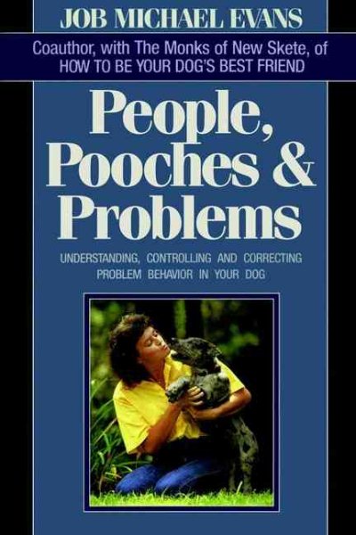 People Pooches & Problems: Understanding, Controlling and Correcting Problem Behavior in Your Dog cover