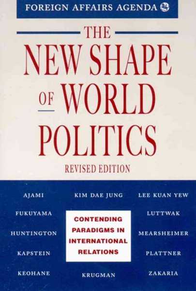 The New Shape of World Politics: Contending Paradigms in International Relations cover