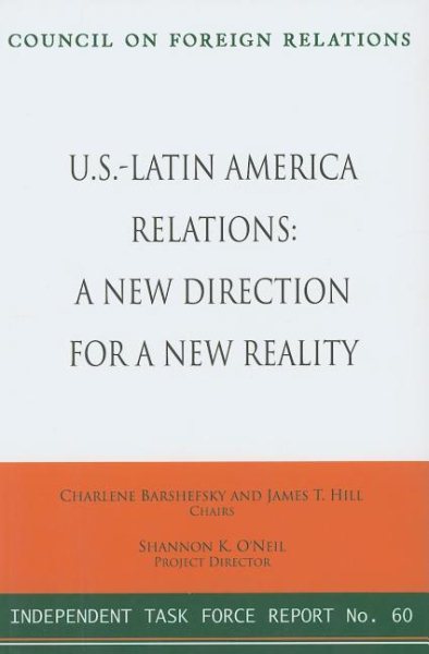 U.S.-Latin America Relations: A New Direction for a New Reality (Council on Foreign Relations (Council on Foreign Relations Press)) cover
