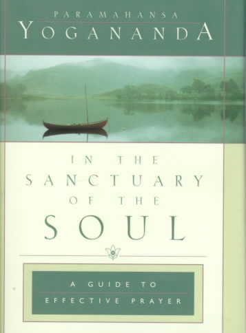 In the Sanctuary of the Soul: A Guide to Effective Prayer (ENGLISH LANGUAGE)