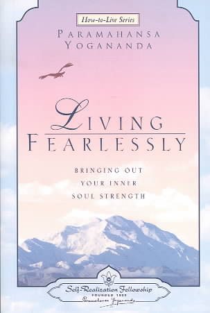 Living Fearlessly (Self-Realization Fellowship) (How-To-Live Series) cover