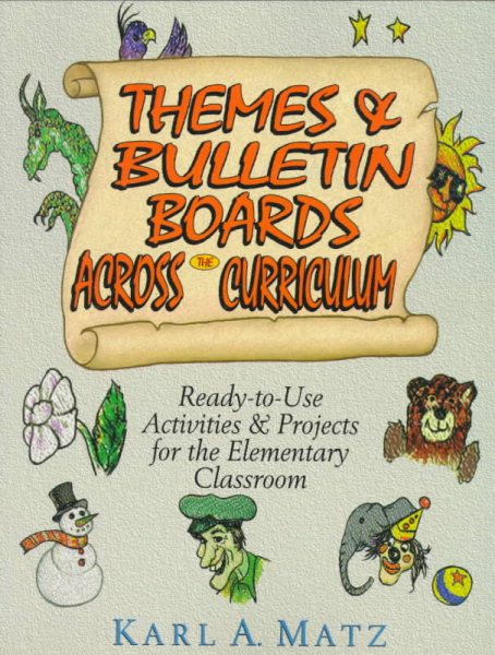 Themes & Bulletin Boards Across the Curriculum: Ready-To-Use Activities & Projects for the Elementary Classroom cover