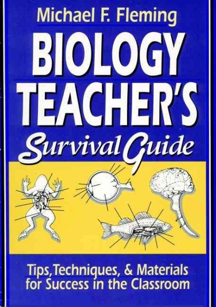 Biology Teacher's Survival Guide (J-B Ed: Survival Guides) cover