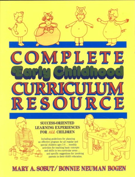 Complete Early Childhood Curriculum Resource: Success-Oriented Learning Experiences for All Children cover