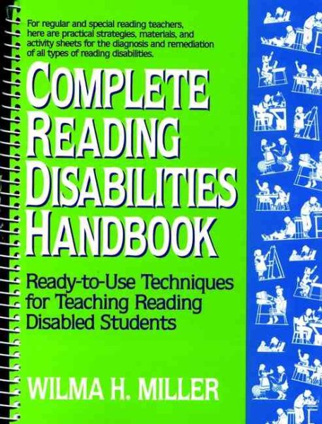 Complete Reading Disabilities Handbook: Ready-to-Use Techniques for Teaching Reading Disabled Students cover