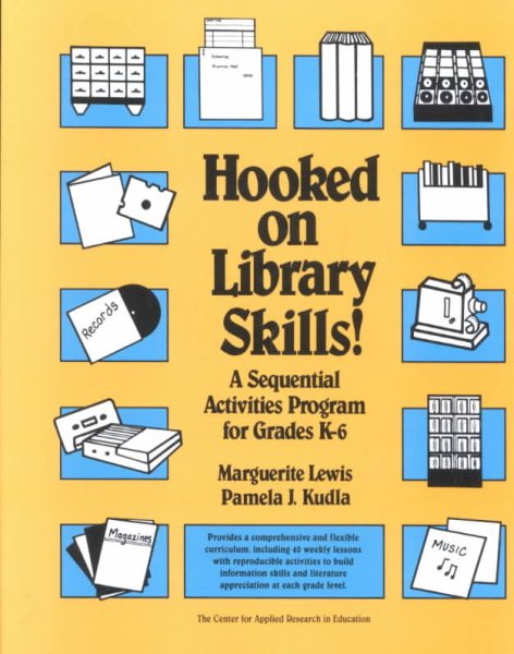 Hooked on Library Skills: A Sequential Activities Program for Grades K-6 cover