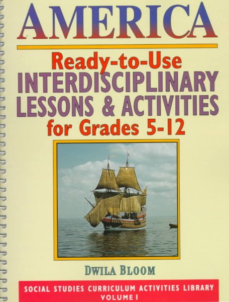 America: Ready-To-Use Interdisciplinary Lessons & Activites for Grades 5-12 (Social Studies Curriculum Activities Library) cover