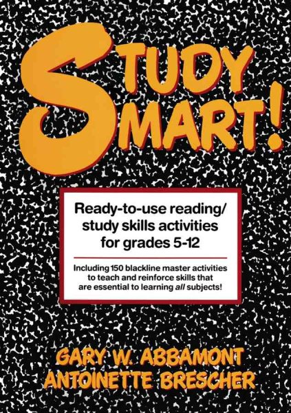 Study Smart!: Ready-to-Use Reading/Study Skills Activities for Grades 5-12