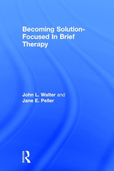 Becoming Solution-Focused In Brief Therapy cover
